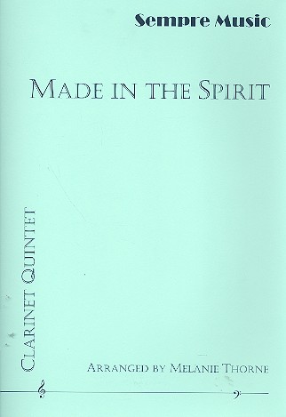 Made in the Spirit for 5 clarinets