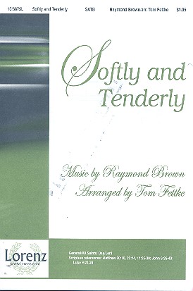 Softly and tenderly for mixed chorus