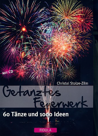 Getanztes Feuerwerk (+CD)