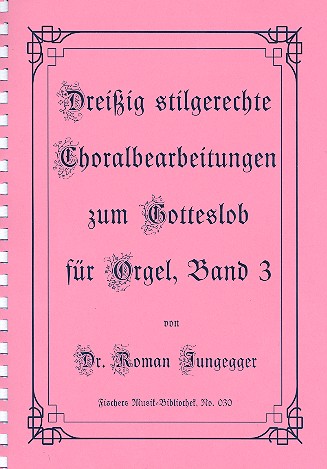 30 stilgerechte Choralbearbeitungen zum Gotteslob Band 3 