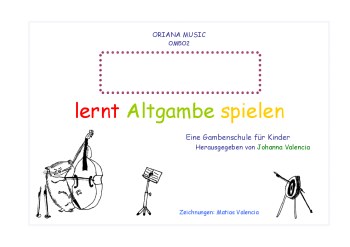 Lernt Altgambe spielen Band 1