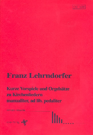 Kurze Vorspiele und Orgelsätze zu Kirchenliedern