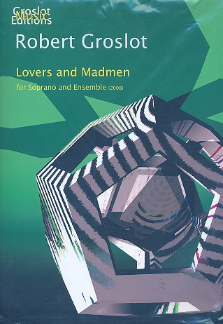 Lovers and Madmen for soprano and ensemble