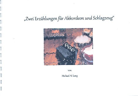 2 Erzählungen für Akkordeon und Schlagzeug