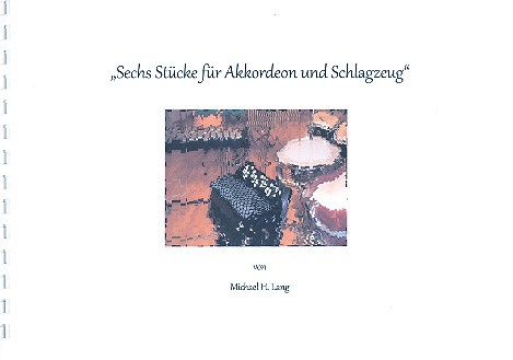 6 Stücke für Akkordeon und Schlagzeug