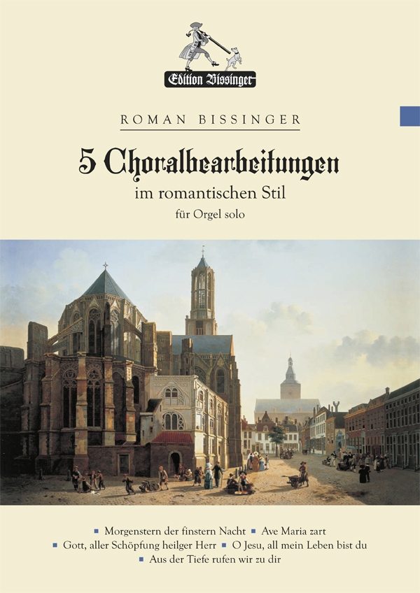 5 Choralbearbeitungen im romantischen Stil