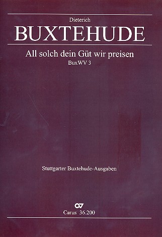 All solch dein Güt wir preisen BuxWV3