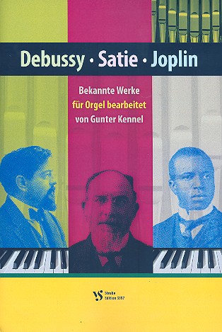 Debussy - Satie - Joplin: Bekannte Werke 