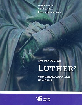 Auf den Spuren Luthers und der Reformation