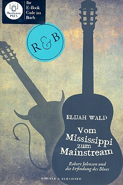 Vom Mississippi zum Mainstream Robert Johnson und