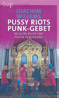 Pussy Riots Punk-Gebet Religion, Recht