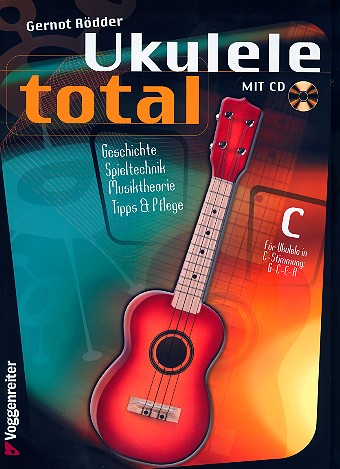 Ukulele total (+CD) für Ukulele in C-Stimmung