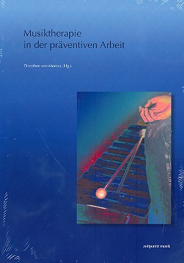 Musiktherapie in der präventiven Arbeit