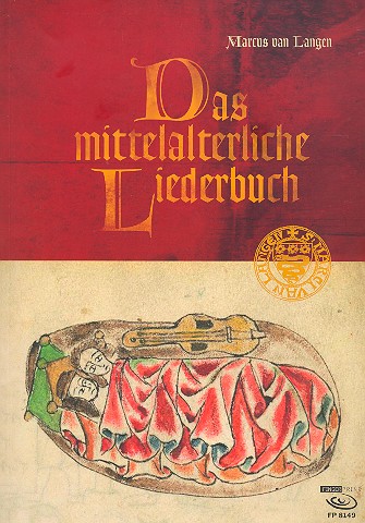 Das mittelalterliche Liederbuch