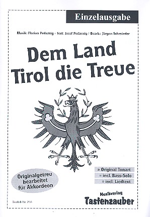 Dem Land Tirol die Treue