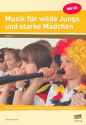 Musik für wilde Jungs und starke Mädchen (+CD-ROM)