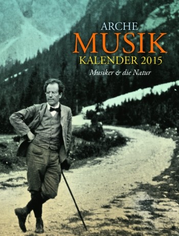 Arche Musikkalender 2015 Musiker und die Natur