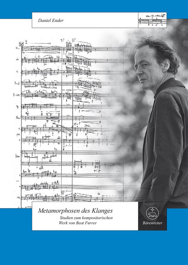 Metamorphosen des Klanges - Studien zum kompositorischen Werk von