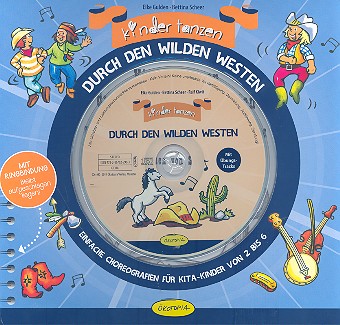 Kinder tanzen durch den wilden Westen (+CD)