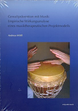 Gewaltprävention mit Musik Empirische Wirkungsanalyse eines