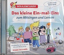 Der kleine Gauss - das kleine Ein-mal-Eins zum Mitsingen und Lernen