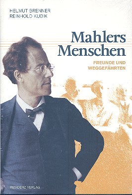 Mahlers Menschen Freunde und Weggefährten