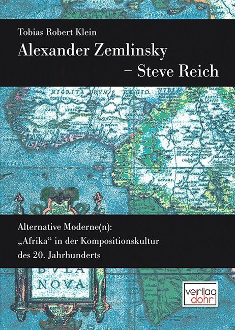 Alexander Zemlinsky - Steve Reich  Alternative Moderne(n) - Afrika in