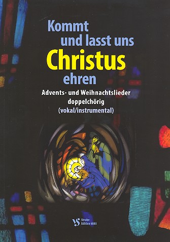 Kommt und lasst uns Christum ehren