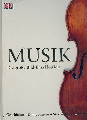 Musik - die große Bild-Enzyklopädie