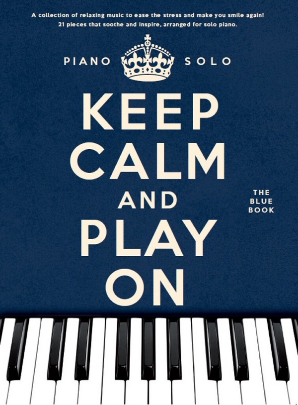 Keep calm and play on (blue Book)