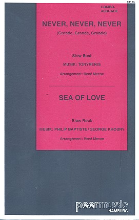 Never never never  and  Sea of Love: