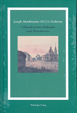 Joseph Mendelssohn 1812 in Schlesien Chronik meiner Badereise