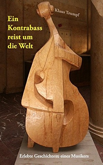 Ein Kontrabass reist um die Welt