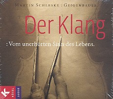 Der Klang - Vom unerhörten Sinn des Lebens