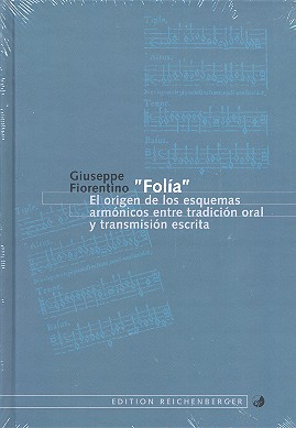 Folia El origen de los esquemas armónicos entre tradición oral y