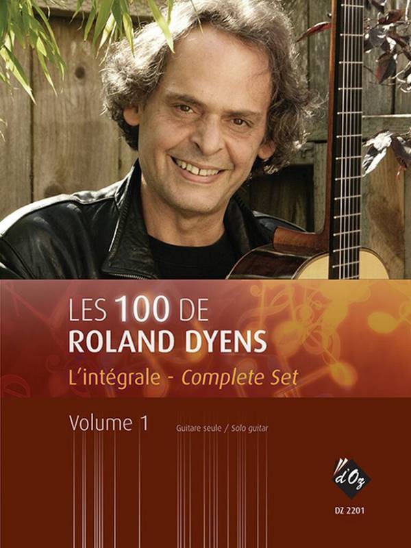 Les 100 de Roland Dyens - L'intégrale vol.1