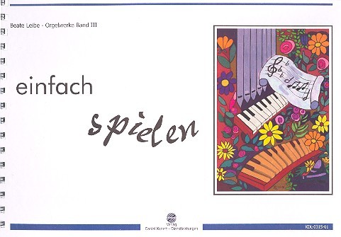 Orgelwerke Band 3 - einfach spielen