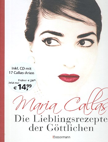 Maria Callas - Die Lieblingsrezepte der Göttlichen (+CD)