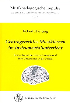 Gehirngerechtes Musiklernen im Instrumentalunterricht 