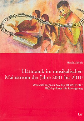 Harmonik im musikalischen Mainstream der Jahre 2001 bis 2010