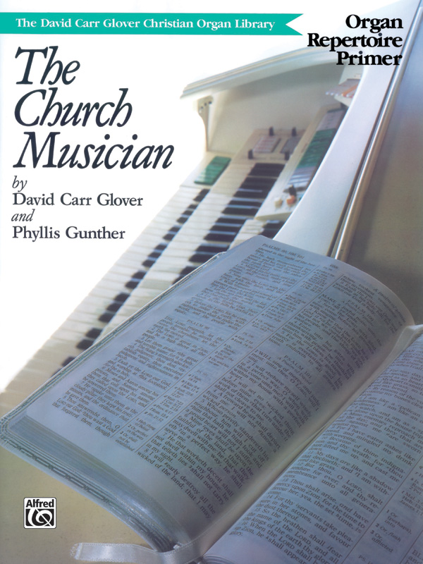 The Church Musician  - Organ repertoire Primer