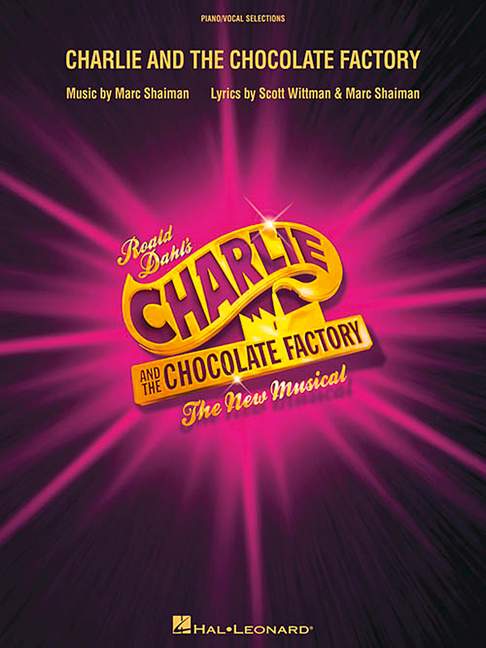 Charlie and the Chocolate Factory - The new Musical: vocal selections