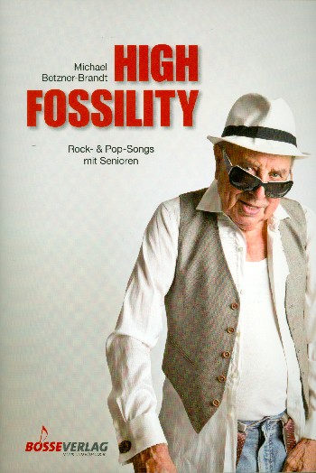 High Fossility - Rock- und Pop-Songs mit Senioren (+CD)