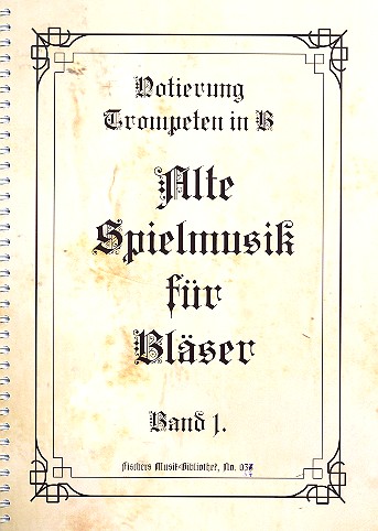 Alte Spielmusik für Bläser Band 1