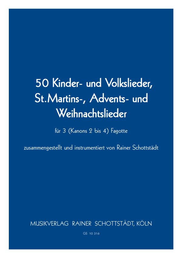 50 Kinder- und Volkslieder, St. Martin-, Advents- und Weihnachtslieder