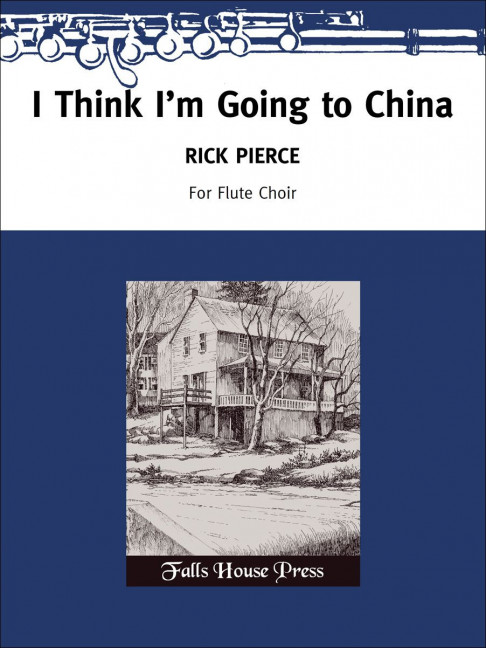 Rick Pierce I Think I'm Going To China