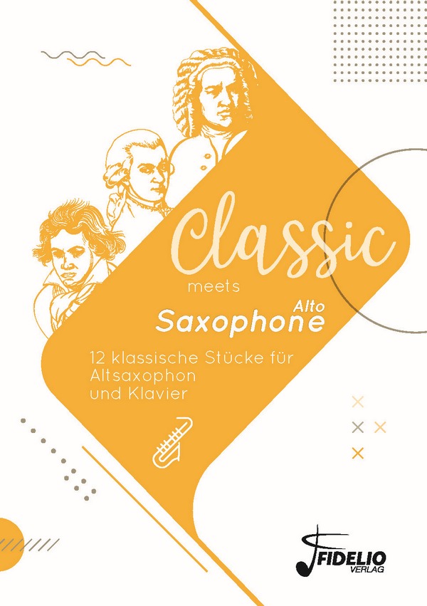 Classic meets Alto Saxophone - 12 klassische Stücke