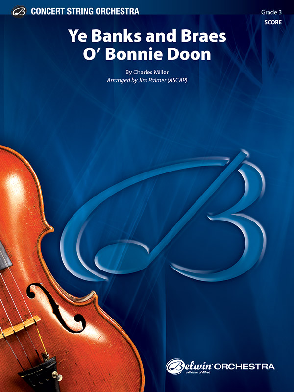 By Charles Miller / arr. Jim Palmer, Ye Banks and Braes O' Boonie Doon