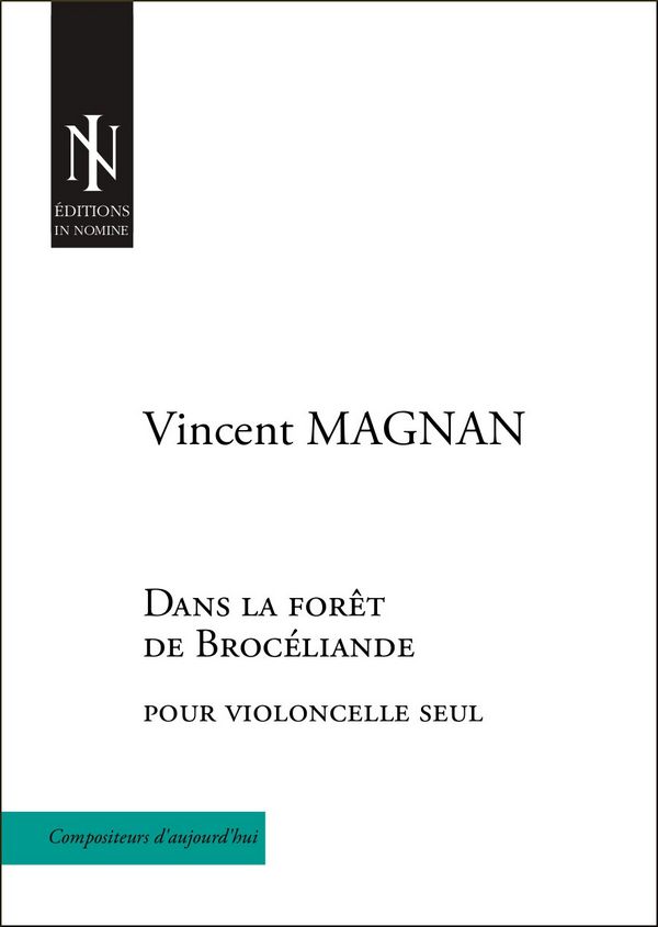 Vincent Magnan, Dans la forêt de Brocéliande