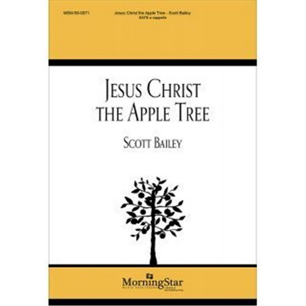 Scott Bailey, Jesus Christ the Apple Tree